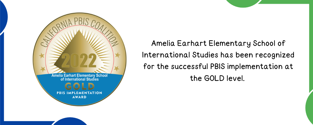 PBIS Gold Medal Award - Amelia Earhart Elementary School of International Studies has been recognized for the successful PBIS implementation at the GOLD level